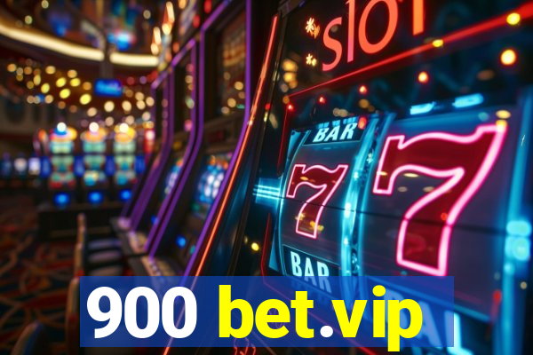 900 bet.vip